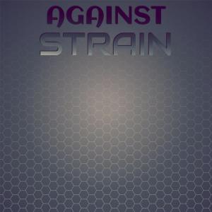 อัลบัม Against Strain ศิลปิน Various