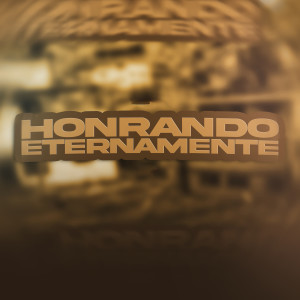 Mc Keké的专辑Honrando Eternamente (Explicit)