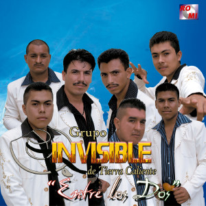 收聽Grupo Invisible de Tierra Caliente的Entre los Dos歌詞歌曲