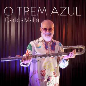 Carlos Malta的專輯O Trem Azul