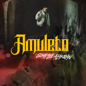 ดาวน์โหลดและฟังเพลง Amuleto (Explicit) พร้อมเนื้อเพลงจาก Simplee Alakrán