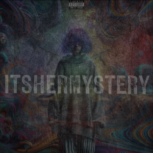 Album Itshermystery (Explicit) from 