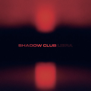 อัลบัม Libra ศิลปิน Shadow Club