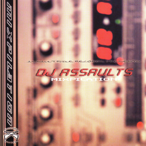 DJ Assault的专辑Mixpilation (Explicit)