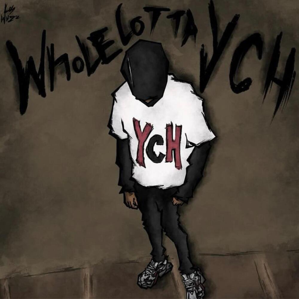 WholeLottaYCH (Explicit)