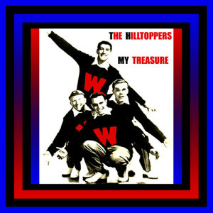 ดาวน์โหลดและฟังเพลง My Treasure พร้อมเนื้อเพลงจาก The Hilltoppers
