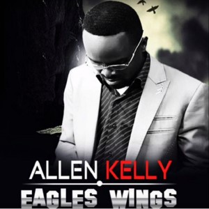 Allen Kelly的專輯Eagles Wings