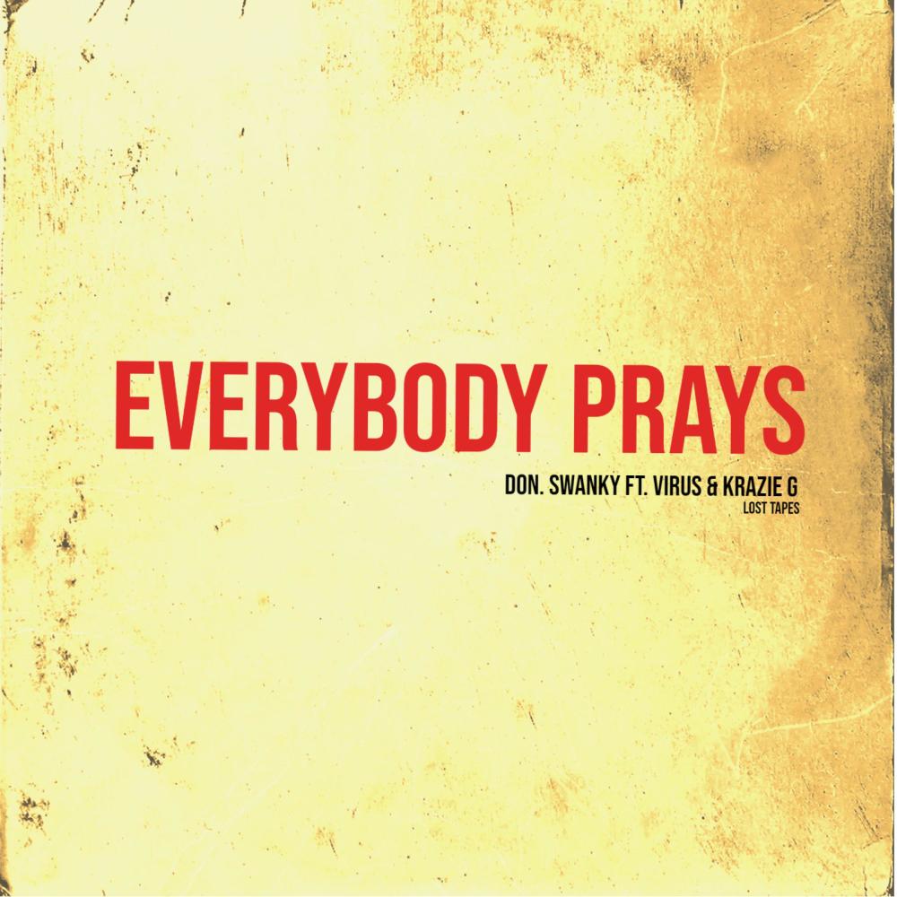 Everybody Prays (feat. Virus & Krazie G)