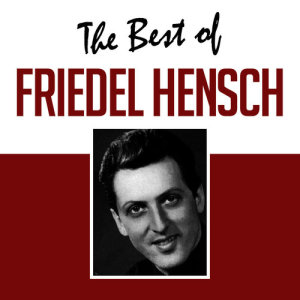 The Best of Friedel Hensch