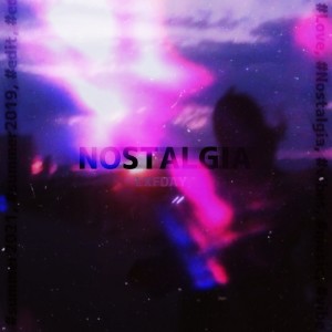 Listen to Nostalgia song with lyrics from LXFDAY