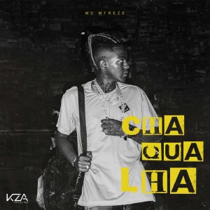 Listen to Chaqualha (Explicit) song with lyrics from MC MTREZE