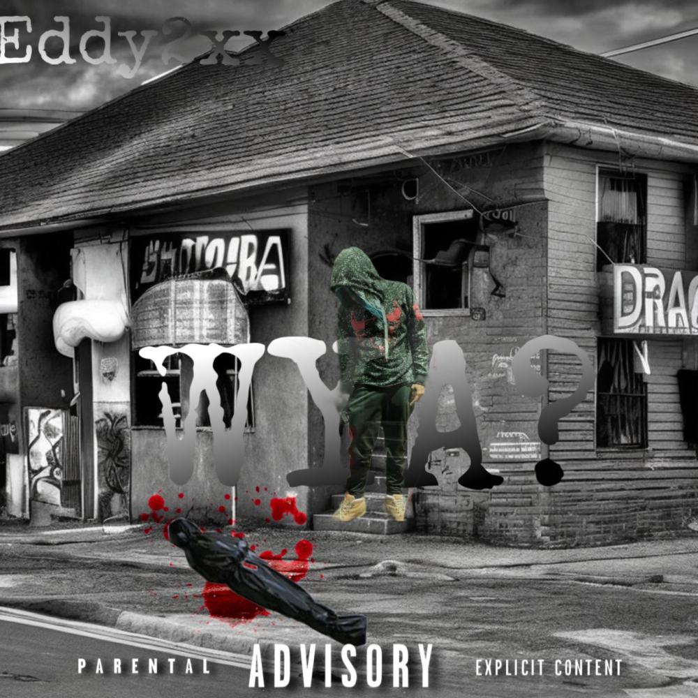 WYA? (feat. Eddy2xx) (Explicit)
