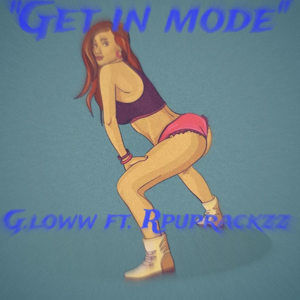 Get in mode (feat. Rpuprackzz) (Explicit)