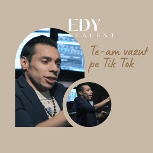 EDY TALENT的专辑Te-am vazut pe Tik Tok