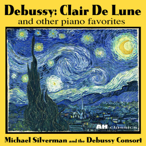 Michael Silverman and the Debussy Consort的專輯Debussy: Clair De Lune and Other Piano Favorites