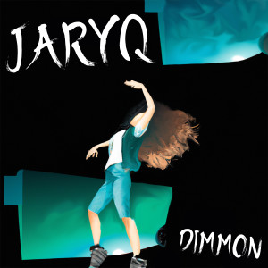 Listen to Jaryq song with lyrics from Dimmon