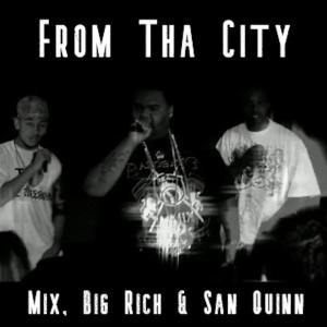 Young Mix的專輯From Tha City (feat. San Quinn & Big Rich) (Explicit)