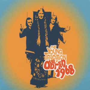 收聽The Young Tradition的Byker Hill (Live)歌詞歌曲