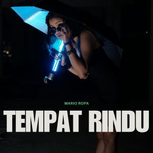 Listen to TEMPAT RINDU song with lyrics from Mario Ropa