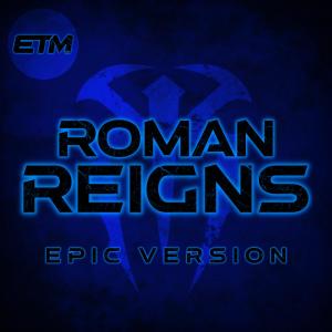 อัลบัม WWE: Head of the Table (Roman Reigns) (Epic Version) ศิลปิน EpicTrailerMusicUK