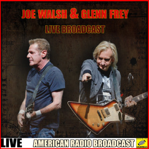 Joe Walsh and Glenn Frey Live Broadcast