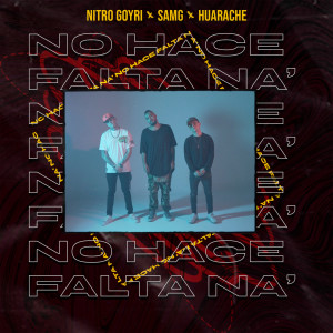 收聽Nitro Goyri的No Hace Falta Na' (其他)歌詞歌曲