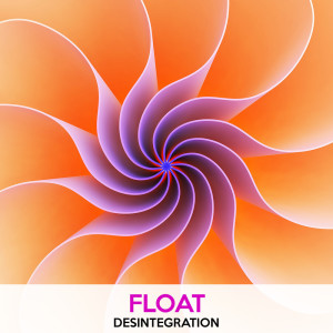 收听Float的Disintegration歌词歌曲