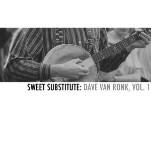 ดาวน์โหลดและฟังเพลง Just a Closer Walk with Thee (其他) พร้อมเนื้อเพลงจาก Dave Van Ronk