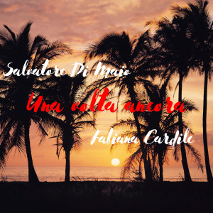 ดาวน์โหลดและฟังเพลง Una Volta Ancora พร้อมเนื้อเพลงจาก Fabiana Cardile