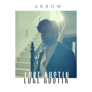 收听Luke Austin的Arrow歌词歌曲