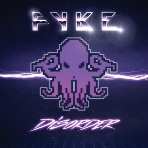ดาวน์โหลดและฟังเพลง Disorder พร้อมเนื้อเพลงจาก FYKE