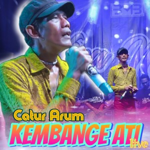 Catur Arum的专辑Kembange Ati - live