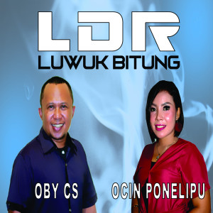 收聽Oby Cs的LDR Luwuk Bitung歌詞歌曲