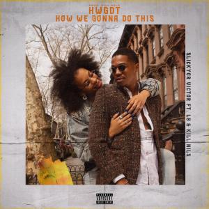 Slicktor Victor的專輯HWGDT (feat. LB) [Explicit]