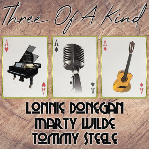 Three of a Kind: Lonnie Donegan, Marty Wilde, Tommy Steele
