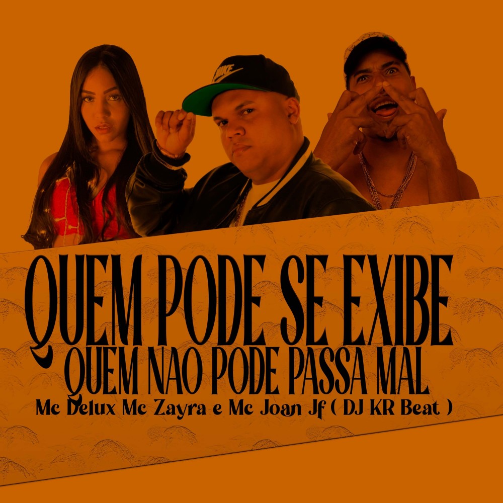 Quem Pode Se Exibe , Quem Nao Pode Passa Mal