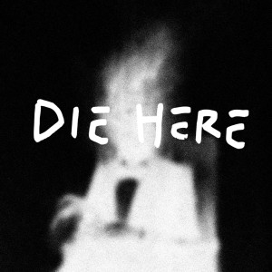 Album Die Here from Trouble Andrew