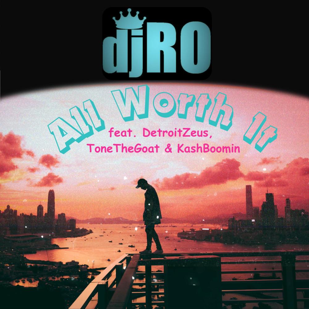 All Worth It (feat. Detroit Zeus, ToneTheGoat & Kash Boomin) (Explicit)