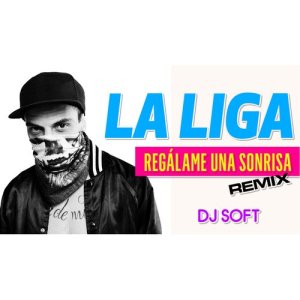收聽La Liga的Regalame una Sonrisa (Remix)歌詞歌曲