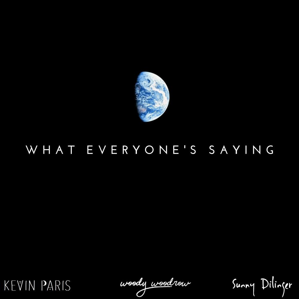 What Everyone's Saying (Explicit)