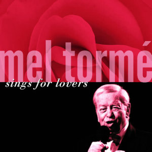 อัลบัม Mel Tormé Sings For Lovers ศิลปิน Mel Tormé