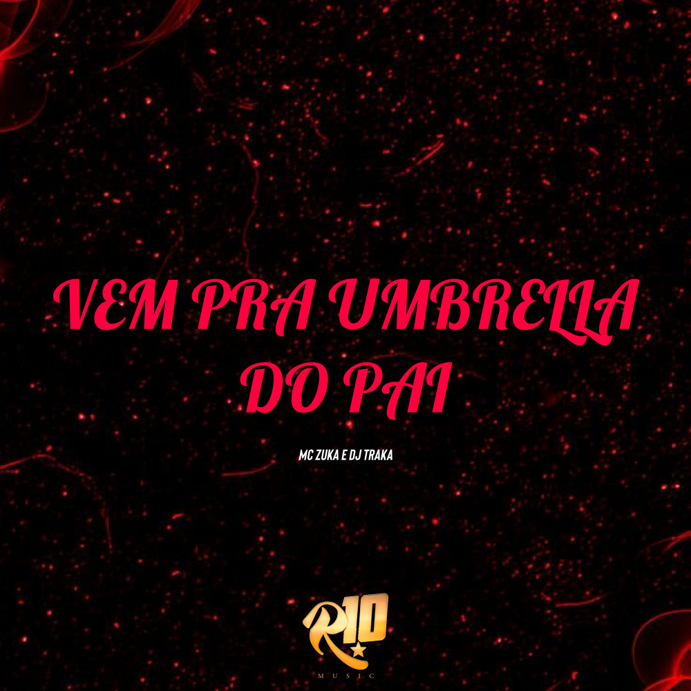 Vem pra Umbrella  do Pai (Explicit)