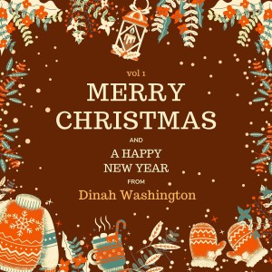 绯闻女孩的专辑Merry Christmas and A Happy New Year from Dinah Washington, Vol. 1 (Explicit)