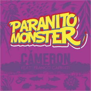 Cameron的專輯Paranito Monster (feat. Franco Capriati)