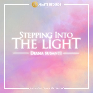 Dengarkan lagu Stepping into the Light nyanyian Diana Susanti dengan lirik