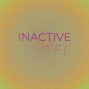 Various Artists的專輯Inactive Wheel