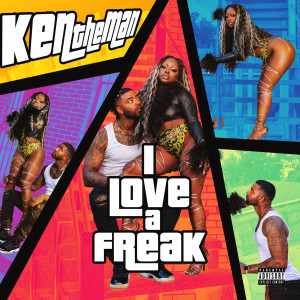 อัลบัม I Love A Freak (Explicit) ศิลปิน KenTheMan