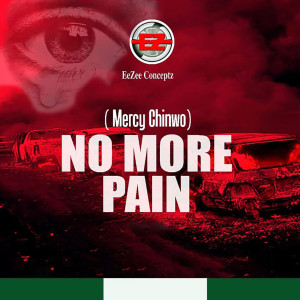 ดาวน์โหลดและฟังเพลง No More Pain พร้อมเนื้อเพลงจาก Mercy Chinwo