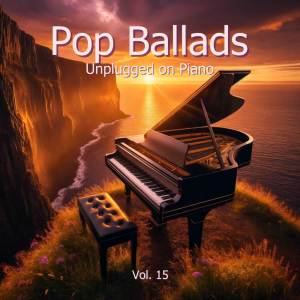 อัลบัม Pop Ballads Unplugged on Piano, Vol. 15 ศิลปิน Piano Skin