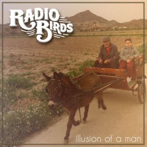 อัลบัม Illusion of a Man ศิลปิน Radio Birds